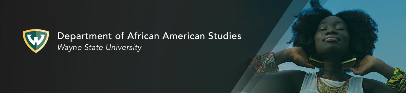 Department of African American Studies Newsletter - Wayne State University