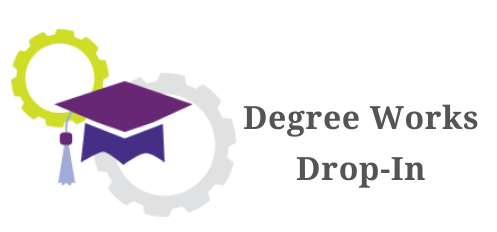 Degree Works Drop-In
