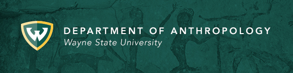 Department of Anthropology Newsletter - Wayne State University