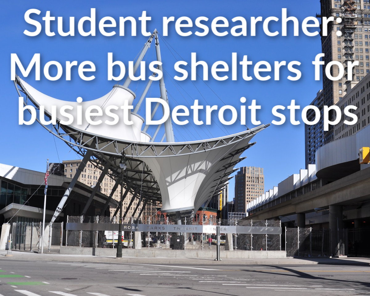 Fixing an inefficiency: An Honors student's research into bus shelter equality in Detroit