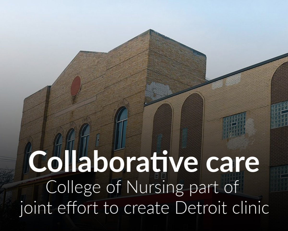 College of Nursing collaborates with Central Detroit Chirstian Community Development Corp. on clinic