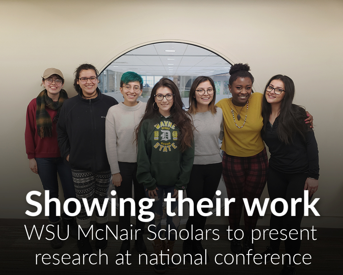 McNair Scholars from Wayne State to present research at University of Maryland conference