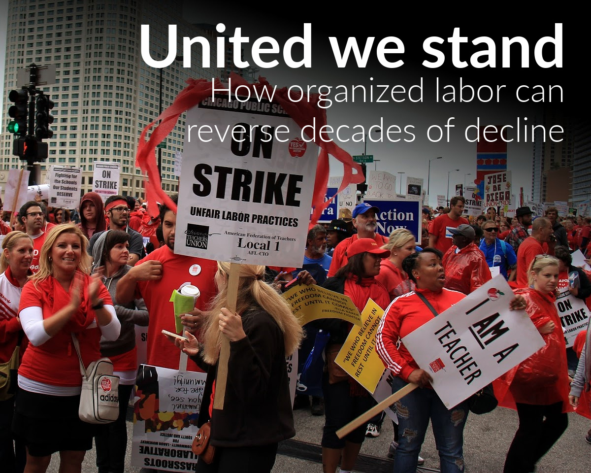 How organized labor can reverse decades of decline