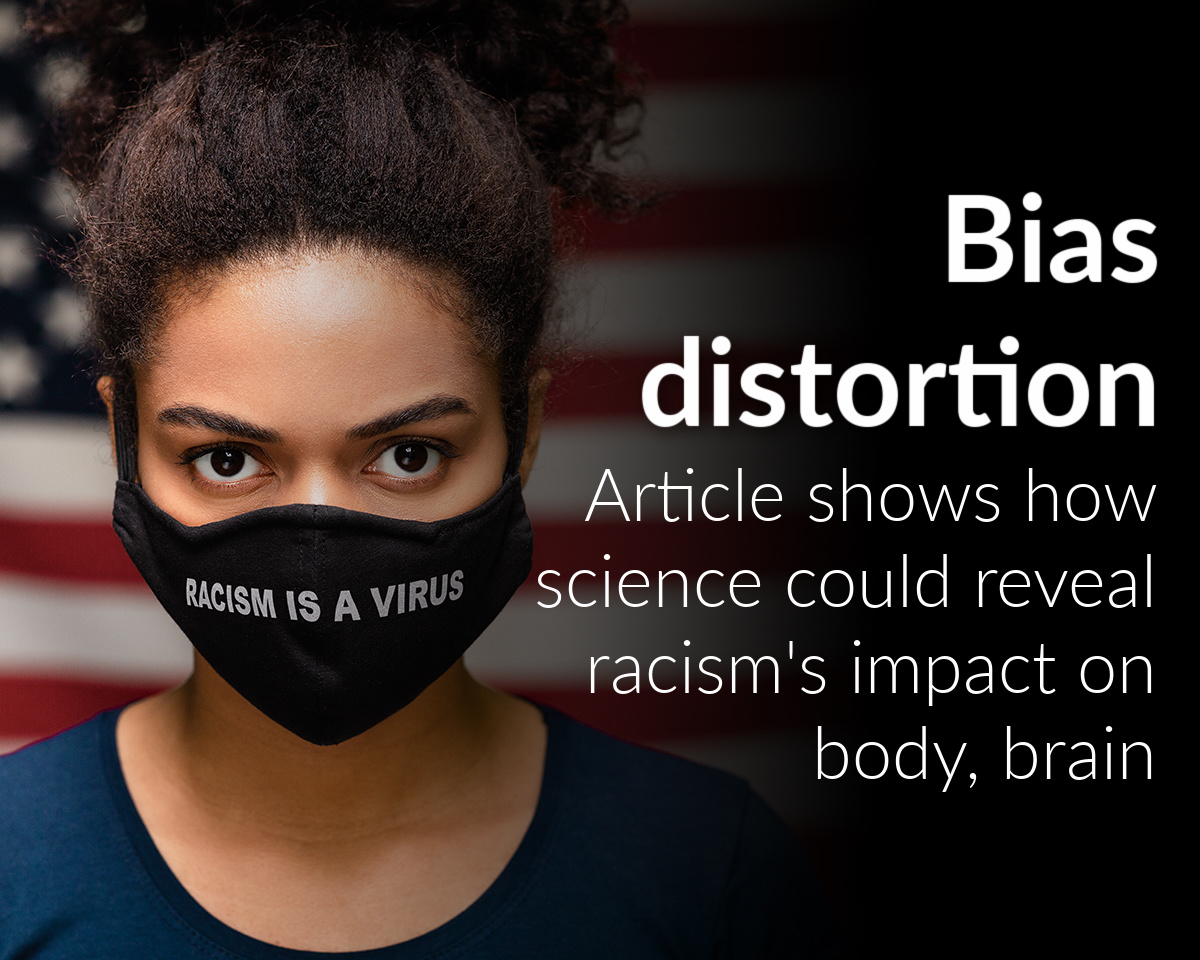 New article shows how science could reveal racism’s real impact on the body and brain