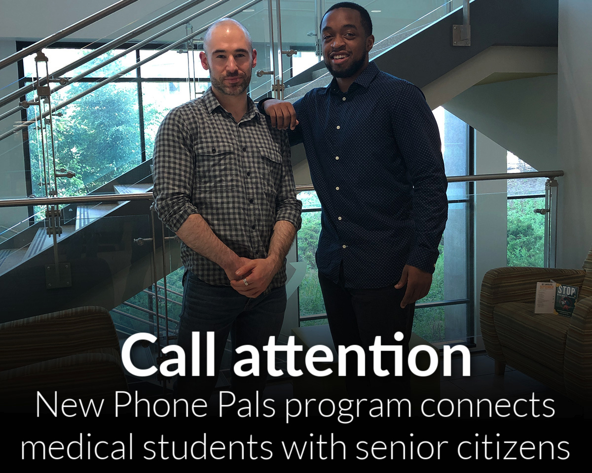 Bridging the generational gap: New Phone Pals program connects medical students with senior citizens