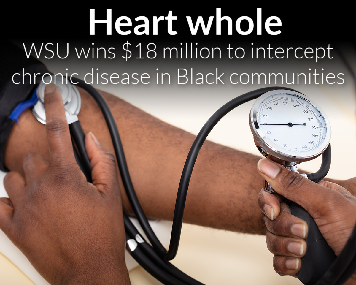 Wayne State wins $18 million from National Institutes of Health to intercept chronic disease in Black communities