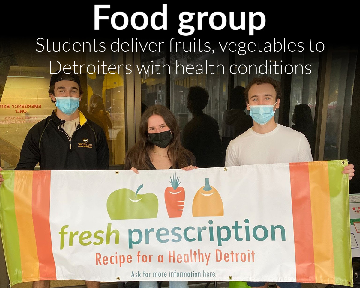 Fresh Rx: Student organization delivers fruits and vegetables to Detroit residents with chronic health conditions
