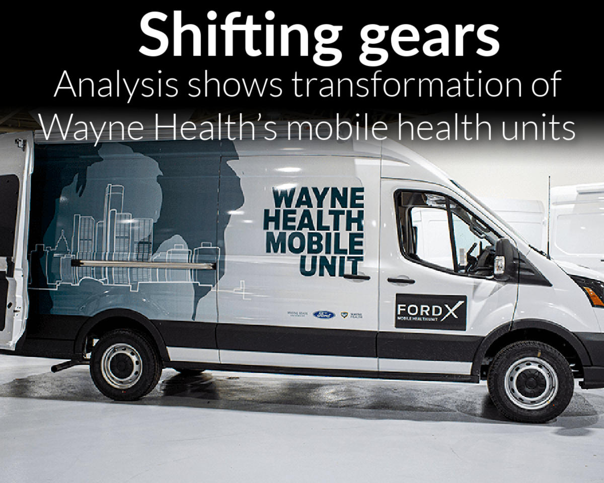 From pandemic response to population health: One-year analysis shows transformation of Wayne Health’s mobile health units