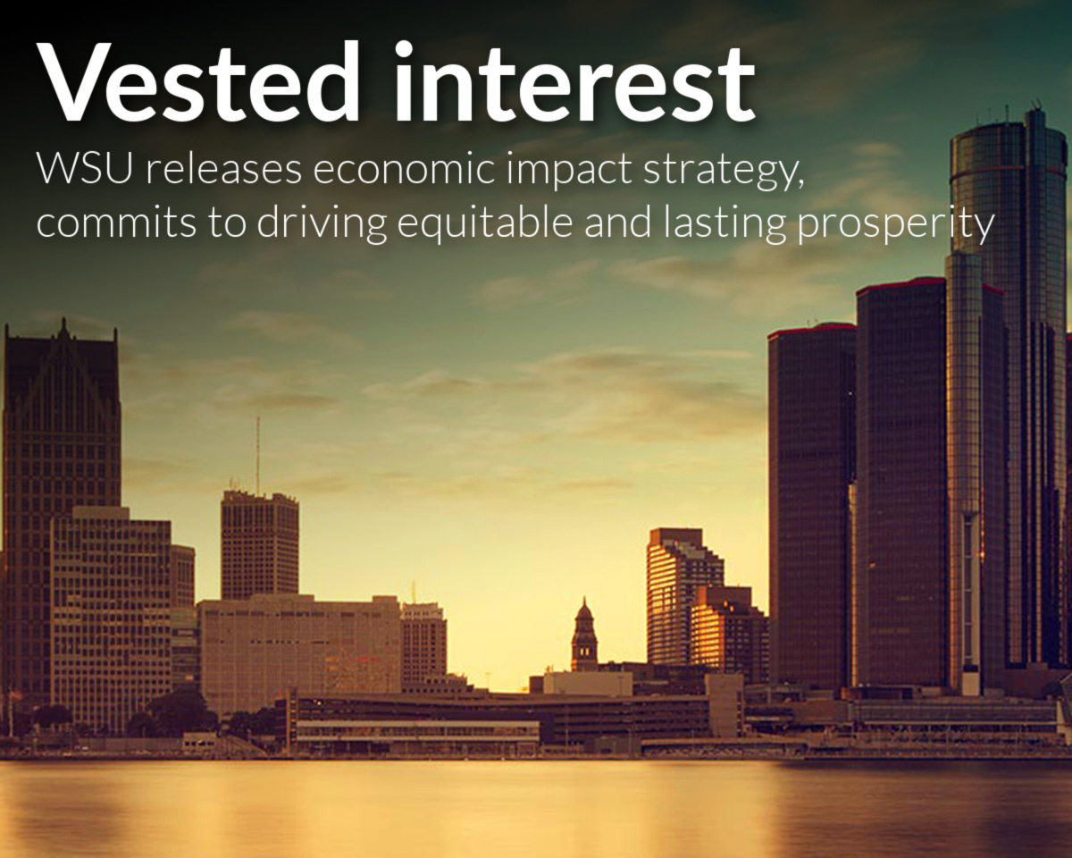 Wayne State University releases economic impact strategy, commits to driving equitable and lasting prosperity