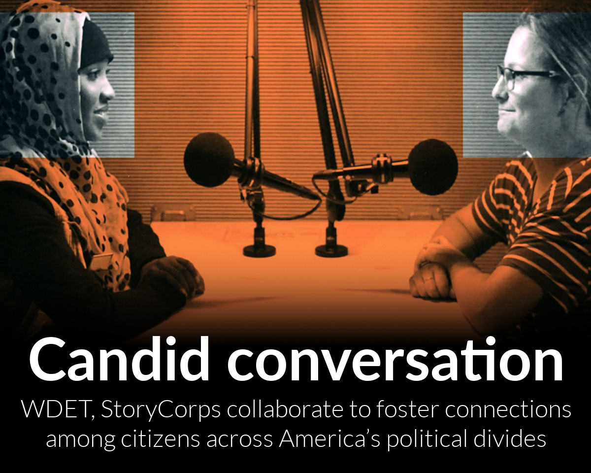 WDET partners with StoryCorps to foster connection across America’s political divides