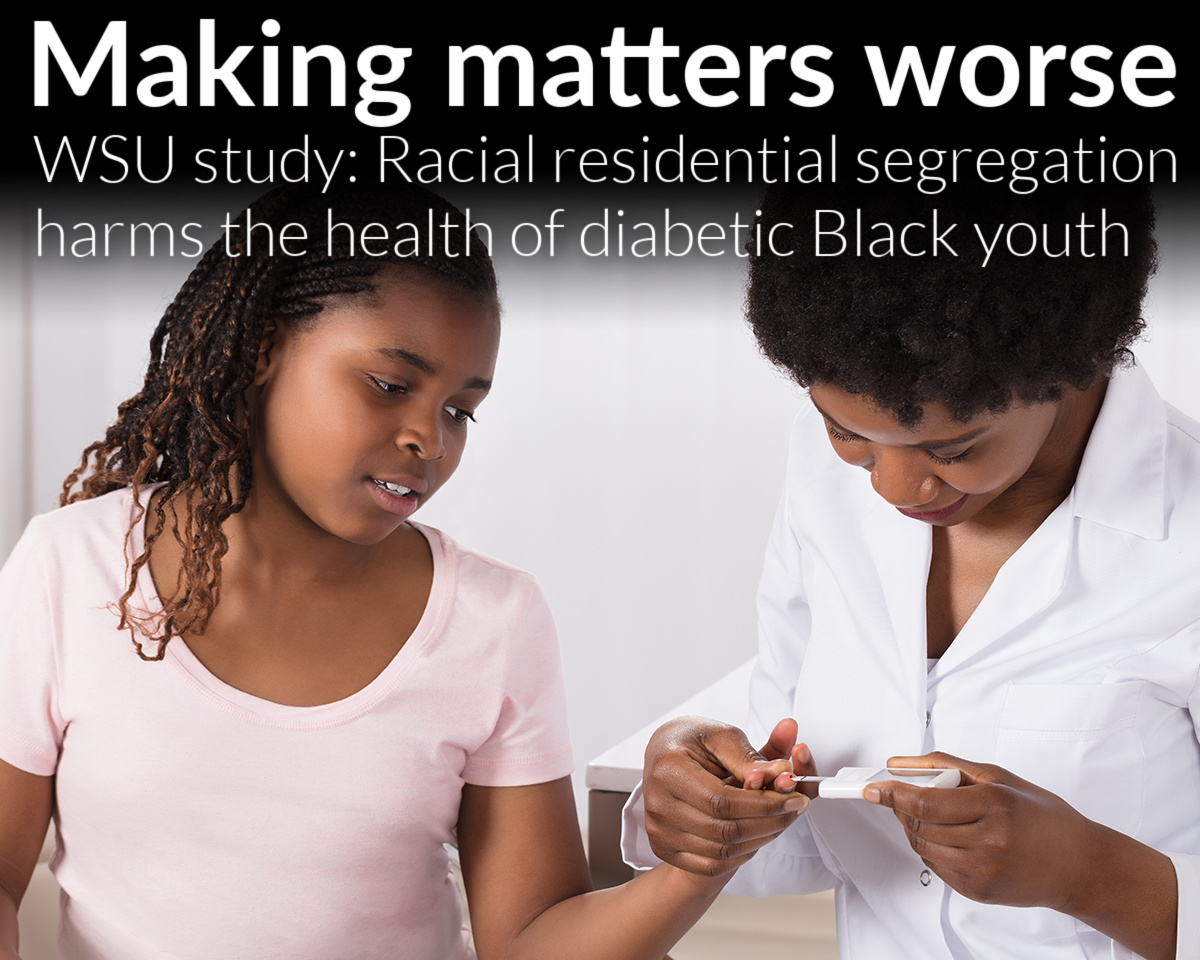 WSU study shows racial residential segregation is affecting the health of Black youth with diabetes