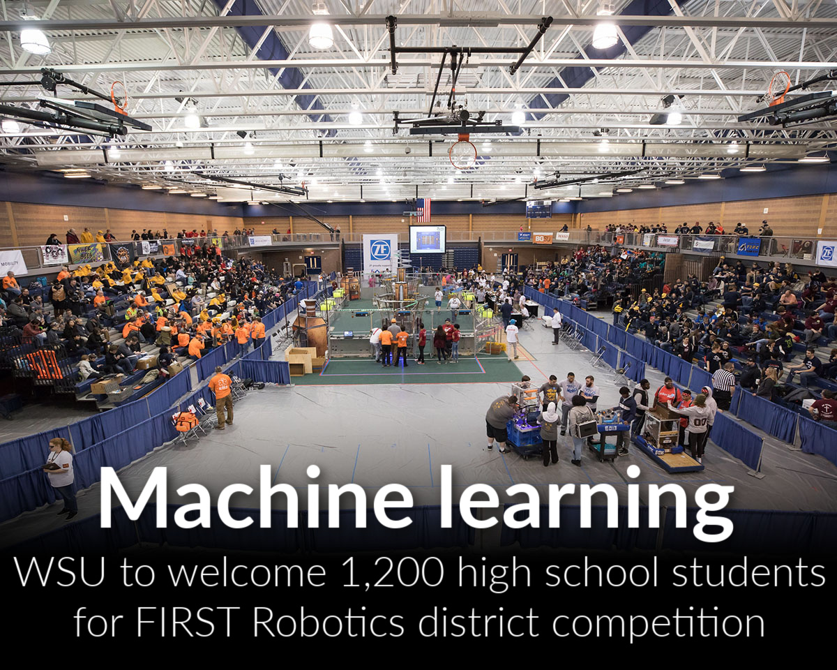 FIRST Robotics retuns to Wayne State for district competition in March