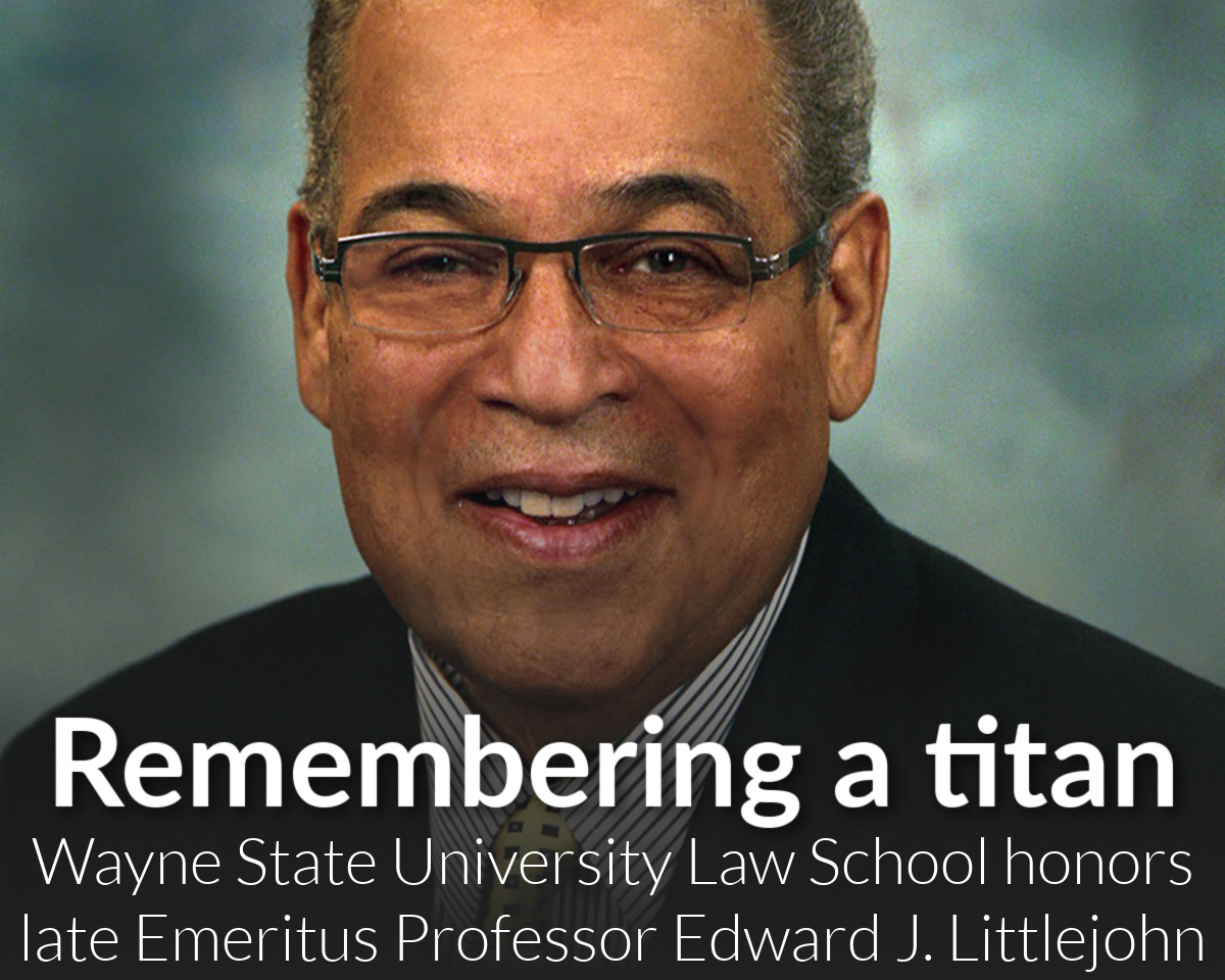 Wayne Law Mourns the Passing of Professor Emeritus Edward J. Littlejohn