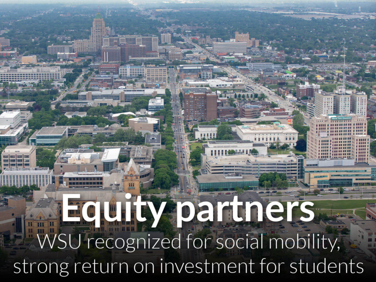 Wayne State named top performer in economic mobility, recognized for providing a strong return on investment for students