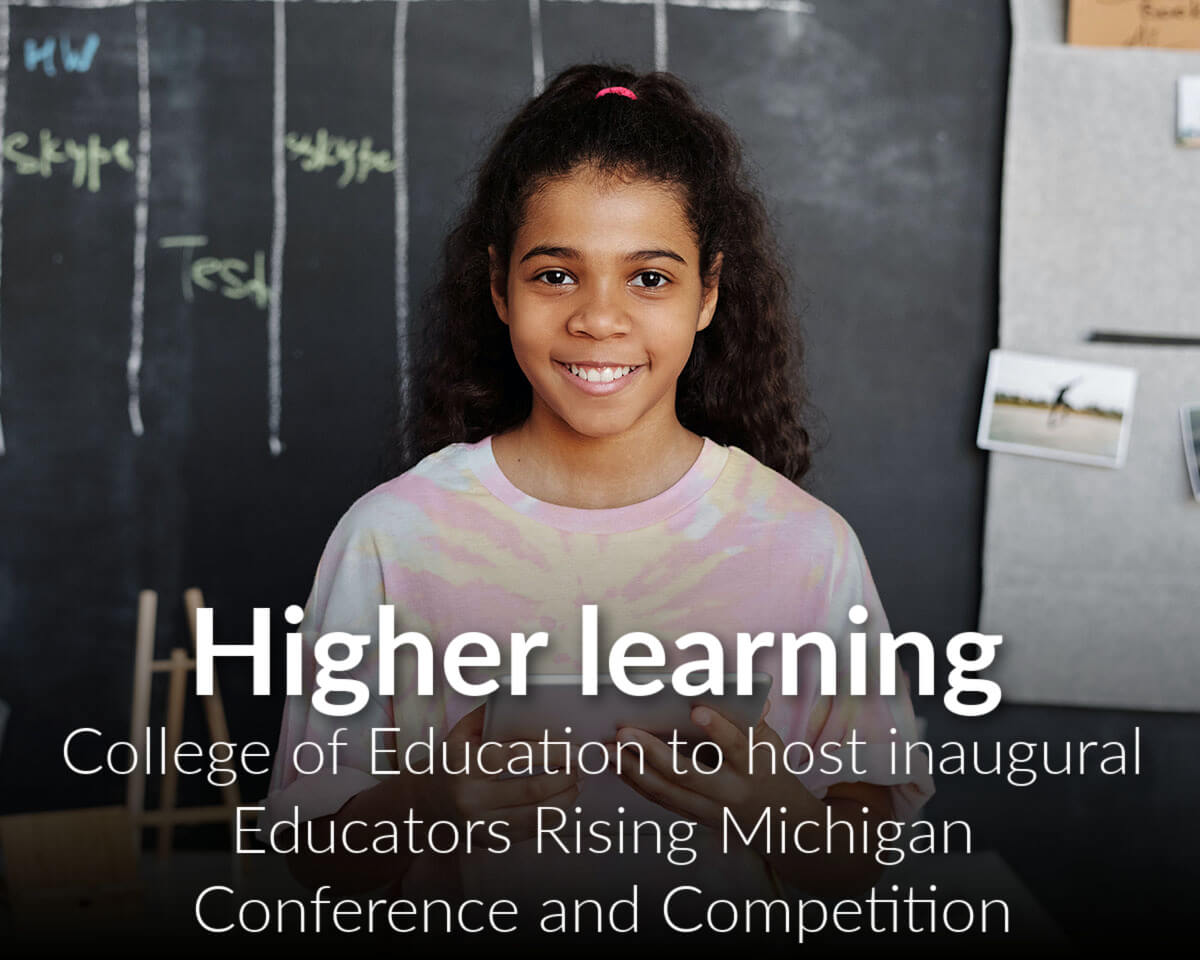 Wayne State University College of Education to host inaugural Educators Rising Michigan Conference and Competition
