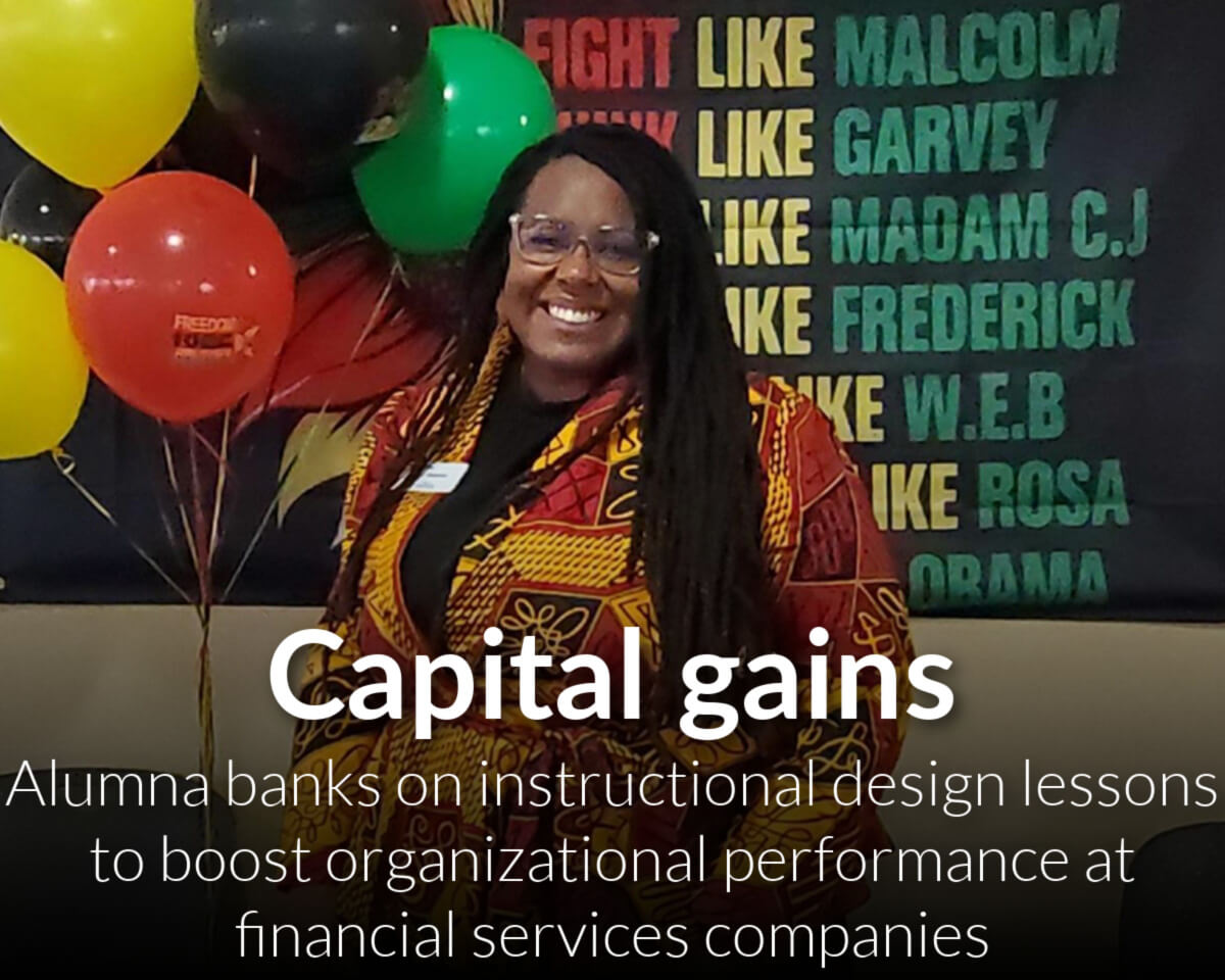 Capital gains: Alumna Alicia Stephens maximizes employee and organizational performance by banking on background in instructional design