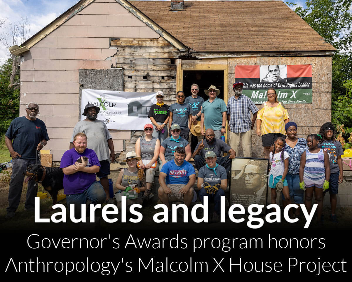 Wayne State Anthropology's Malcolm X House Project honored with Governor's Awards for Historic Preservation