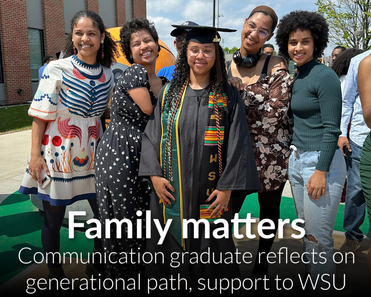 Family affair: Communication graduate reflects on generational path, support to Wayne State University