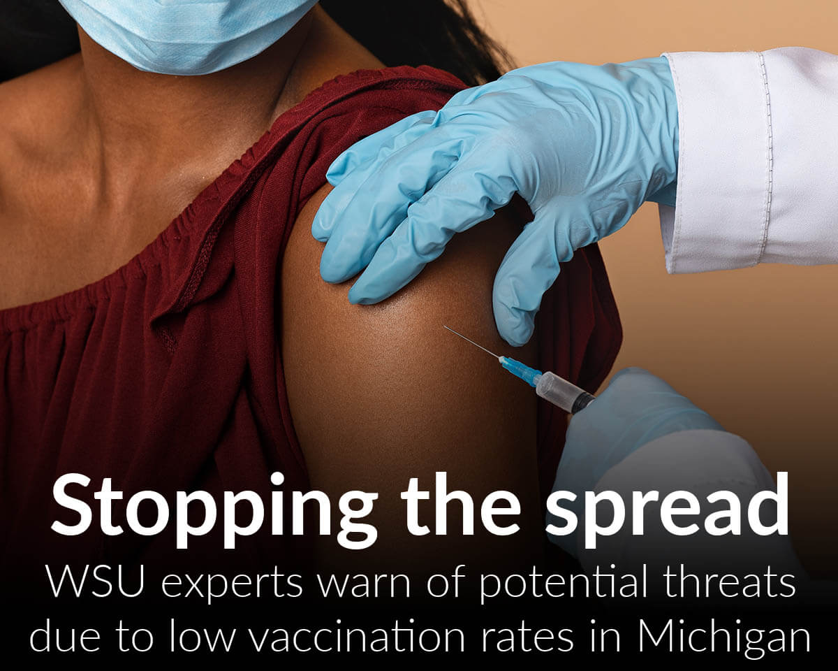 Wayne State University experts warn of potential threats due to low vaccination rates in Michigan; stress importance of immunization