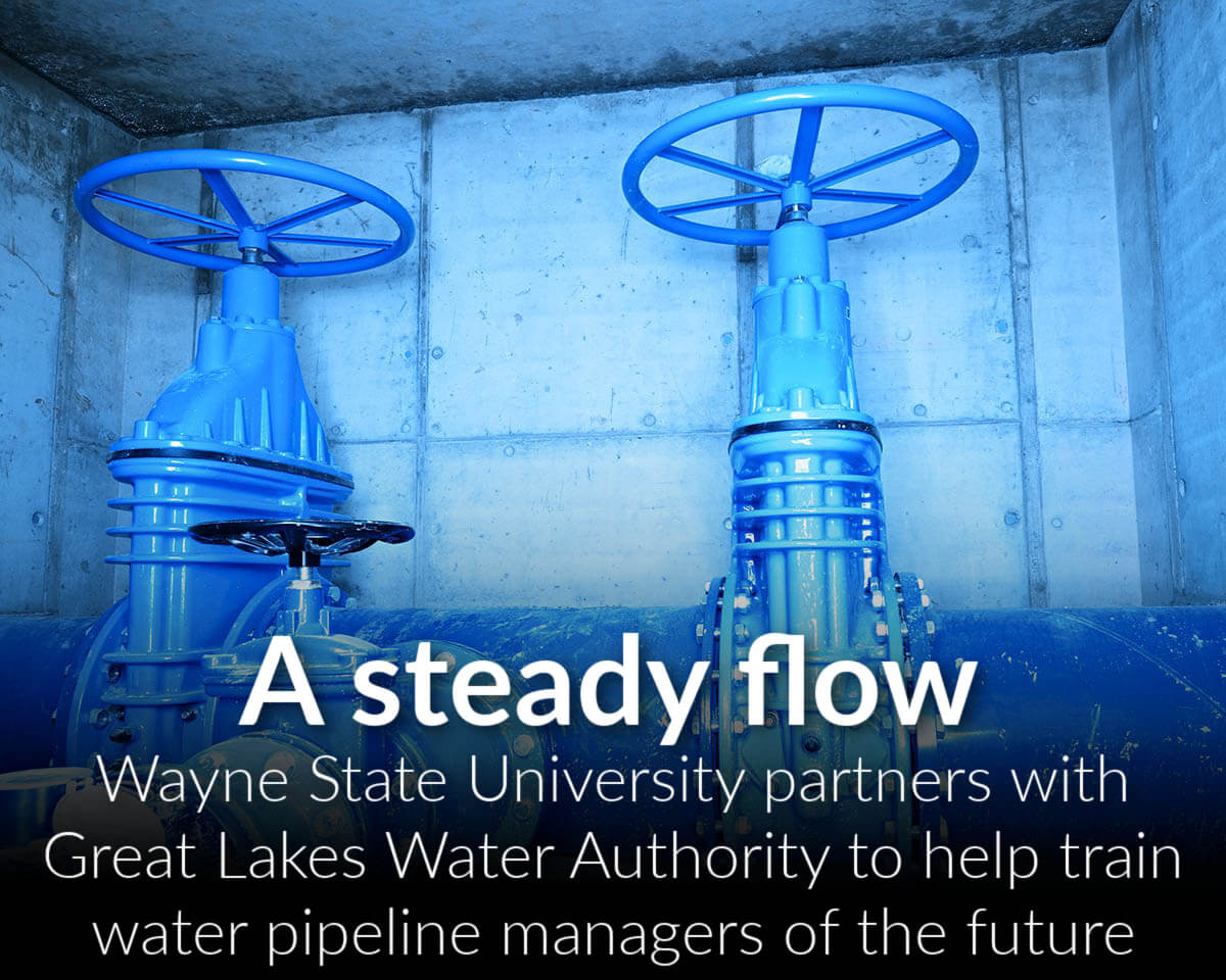 Wayne State University partners with Great Lakes Water Authority to help train water pipeline managers of the future