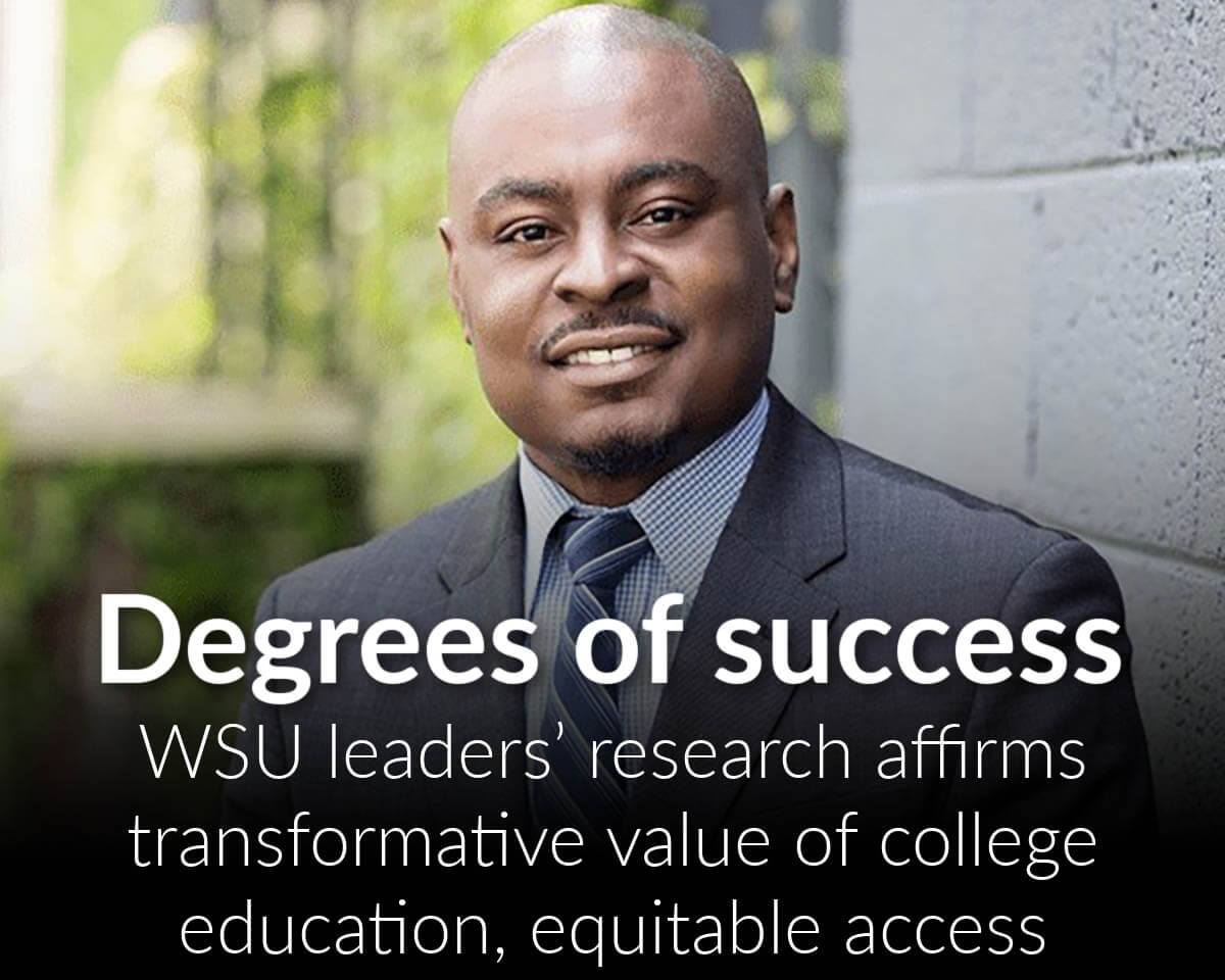 Wayne State leaders’ research affirms transformative value of college education, importance of equitable access