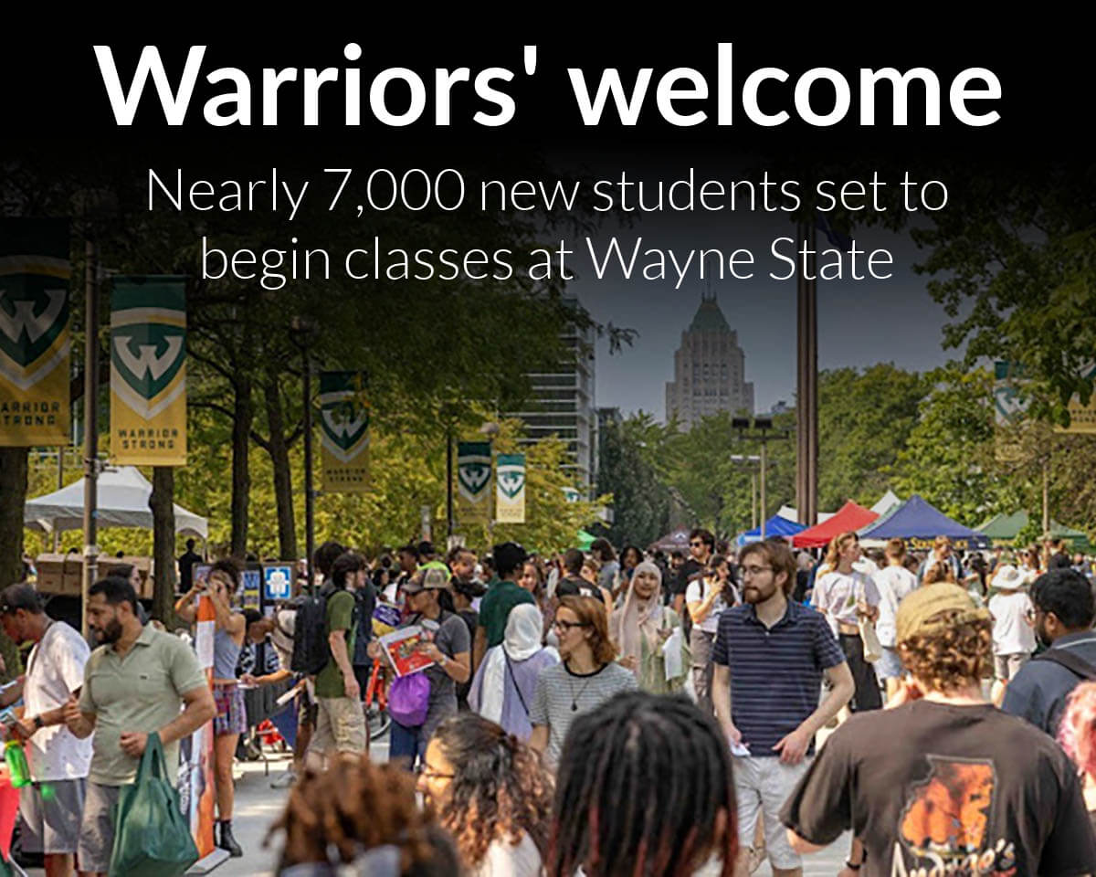 Wayne State welcomes nearly 7,000 new students, including one of its largest incoming undergraduate classes