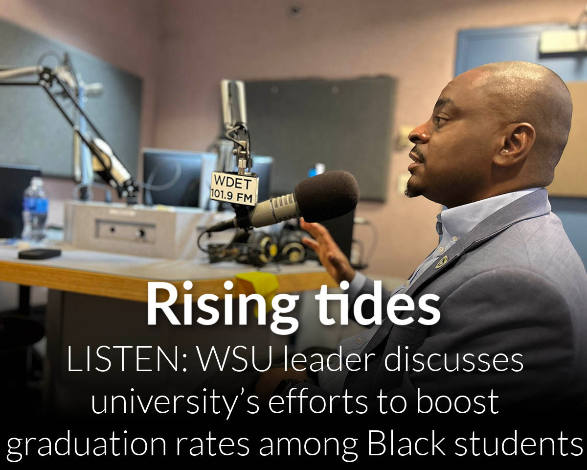 WSU leader on WDET discussing Black graduation rates