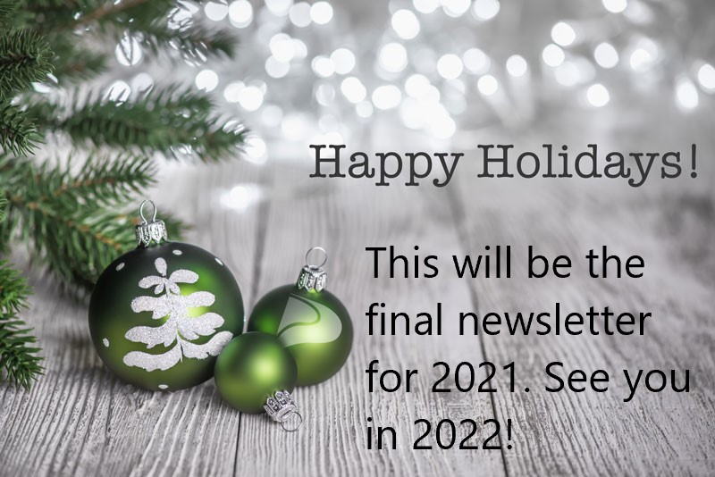 Final Newsletter for 2021! 