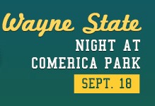 Join us for Wayne State Night at Comerica Park