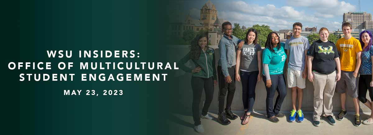 WSU Insiders: Office of Multicultural Student Engagement